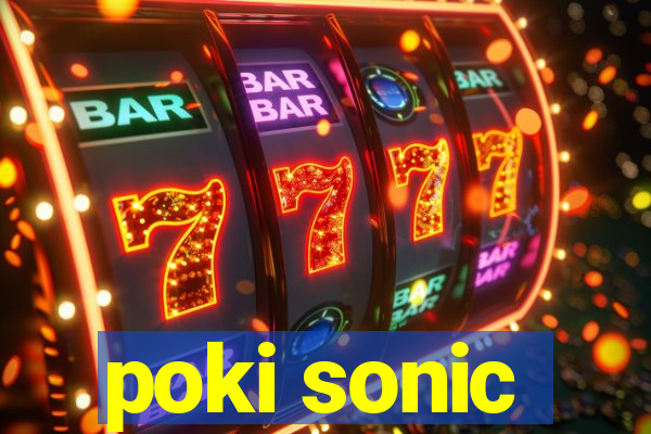 poki sonic